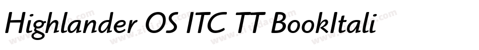 Highlander OS ITC TT BookItalic字体转换